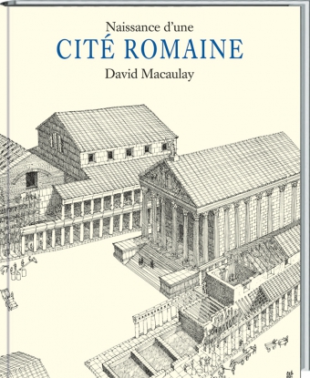 Naissance d'une cité romaine | Macaulay, David. Illustrateur