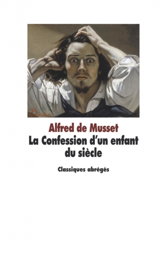 La Confession d'un enfant du siècle - Alfred de Musset