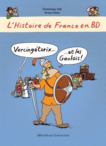 L'Histoire de France en BD - Vercingétorix? et les Gaulois !