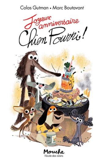 Joyeux anniversaire Chien Pourri l cole des loisirs Joyeux anniversaire Chien Pourri l cole des loisirs
