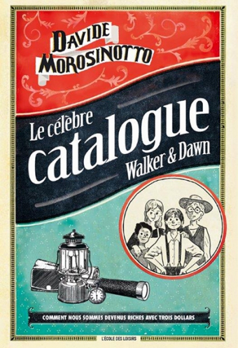 Le Célèbre Catalogue Walker & Dawn de Davide Morosinotto 9782211233682