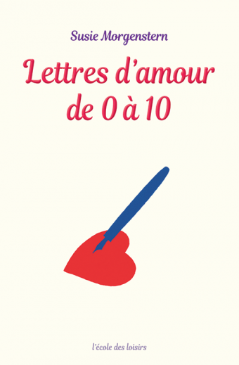 Lettres D Amour De 0 A 10 L Ecole Des Loisirs Maison D Edition Jeunesse