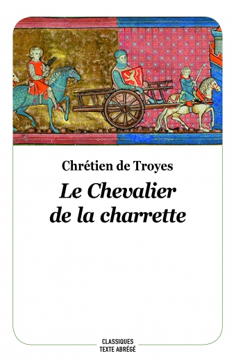 Le Chevalier de la charrette - Chrétien de Troyes