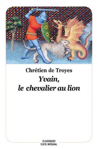 Yvain, le chevalier au lion - Chrétien de Troyes
