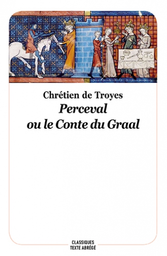 Le Conte du Graal ou Le roman de Perceval - Chrétien De Troyes