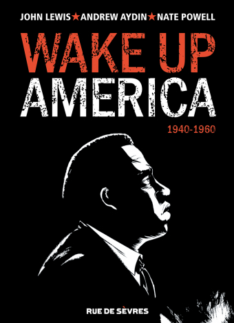 Wake Up America - Tome 1 - 1940-1960