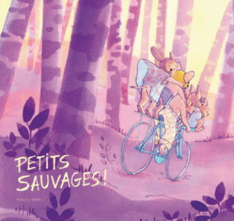 Petits sauvages !