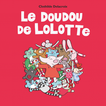 <a href="/node/54311">Le doudou de Lolotte</a>