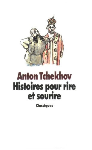 Histoires pour rire et sourire - Anton Tchekhov