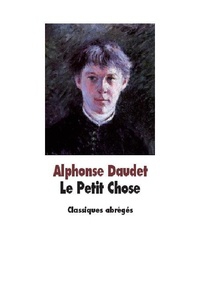 Le Petit Chose - Alphonse Daudet