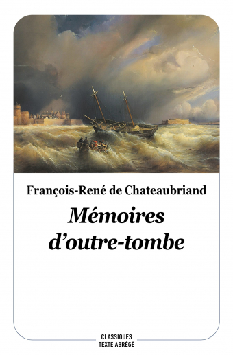 Mémoires d'outre-tombe - François-René de Chateaubriand