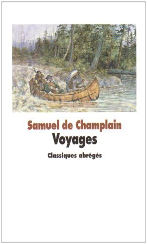 Voyages - Samuel de Champlain