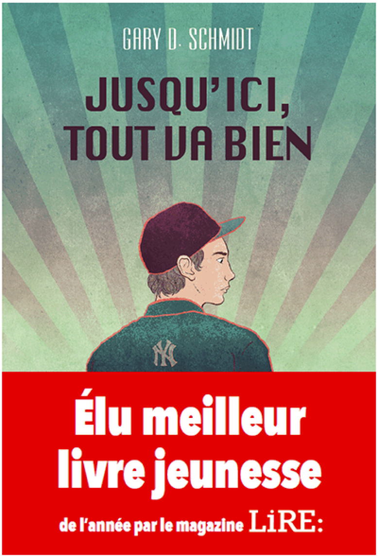 Gary D Schmidt Jusqu'ici Tout Va Bien Meilleur livre Jeunesse | L’école des loisirs, Maison d’Édition Jeunesse